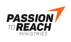 Passion to Reach Ministries